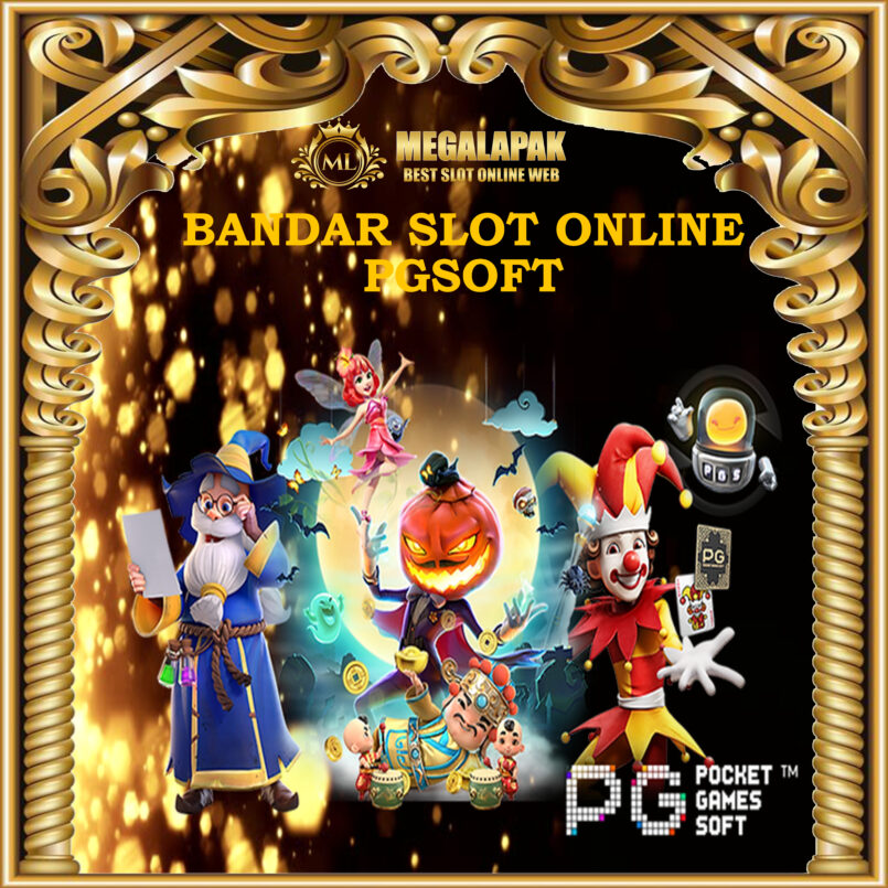 Bandar Slot Online PGSoft Megalapak